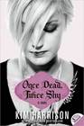 Once Dead, Twice Shy (Madison Avery, Bk 1)