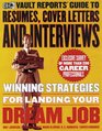 The Vaultcom Guide to Resumes Cover Letters and Interviews