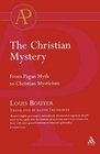The Christian Mystery From Pagan Myth to Christian Mysticism