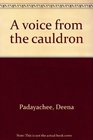 A voice from the cauldron