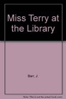 Miss Terry at the Library