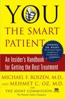 You the Smart Patient An Insider's Handbook for Getting the Best Treatment