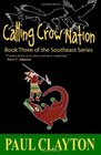 Calling Crow Nation Book Three of the Southeast Series