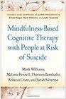 MindfulnessBased Cognitive Therapy with People at Risk of Suicide