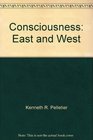 Consciousness East and West