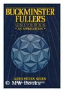 Buckminster Fuller's Universe An Appreciation