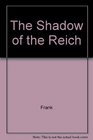 The Shadow of the Reich