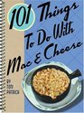 101 Things to Do with Mac  Cheese