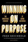 Winning on Purpose The Unbeatable Strategy of Loving Customers