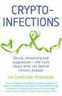 Crypto-infections: Denial, Censorship and Suppression?the Truth About What Lies Behind Chronic Disease (Dinka and English Edition)