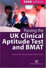 Passing the UK Clinical Aptitude Test and BMAT 2008