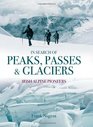 In Search of Peaks Passes  Glaciers Irish Alpine Pioneers