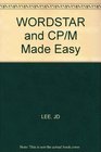WordStar and Cp/M Made Easy