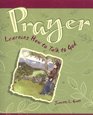 Prayer Learning How to Talk to God