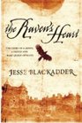 The Raven's Heart The Story of a Quest a Castle and Mary Queen of Scots