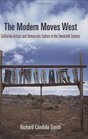 The Modern Moves West California Artists and Democratic Culture in the Twentieth Century