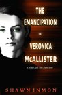 The Emancipation of Veronica McAllister A Middle Falls Time Travel Story