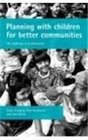 Planning With Children for Better Communities The Challenge to Professionals