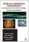 Optical Coherence Tomography in Current Glaucoma Practice Pearls and Pitfalls