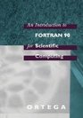 An Introduction to Fortran 90 for Scientific Computing