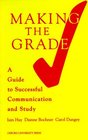Making the Grade A Guide to Successful Communication and Study