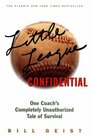 LITTLE LEAGUE CONFIDENTIAL : One Coach's Completely Unauthorized Tale of Survival