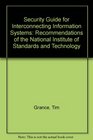 Security Guide for Interconnecting Information Systems Recommendations of the National Institute of Standards and Technology