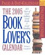 The Book Lover's PageADay Calendar 2005  365 Days of Good Authors Good Books  Good Reading