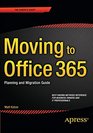 Moving to Office 365 Planning and Migration Guide