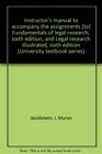 Instructor's manual to accompany the assignments  Fundamentals of legal research sixth edition and Legal research illustrated sixth edition
