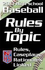 NFHS 2013 High School Baseball Rules by Topic Rules Caseplays Rationales Linked