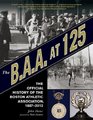 The BAA at 125 The Official History of the Boston Athletic Association 18872012