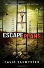 Escape Plans 19 Dark Tales of Fantasy and Suspense