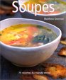 Soupes  75 recettes du monde entier