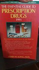 The Essential Guide to Prescription Drugs 1991 Everything You Need to Know for Safe Drug Use