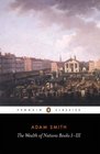 The Wealth of Nations : Books 1-3 (Penguin Classics)