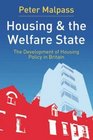 Housing and the Welfare State The Development of Housing Policy in Britain