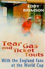 Tear Gas and Ticket Louts