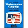 The permanent campaign Inside the world of elite political operatives