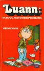 Luann School and Other Problems