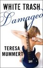 White Trash Damaged (White Trash, Bk 2)