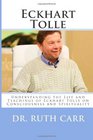 Eckhart Tolle Understanding the Life and Teachings of Eckhart Tolle on Consciousness and Spirituality
