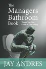 The Managers Bathroom Book Things you can learn in one sitting