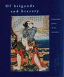 Of Brigands and Bravery Kuniyoshi's Heroes of the Suikoden