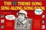 The TV Theme Song SingAlong Songbook