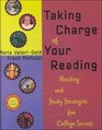 Taking Charge of Your Reading Reading and Study Strategies for College Success