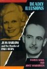 Deadly Illusions  Jean Harlow and the Murder of Paul Bern