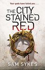 The City Stained Red: Bring Down Heaven Book 1