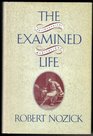 The Examined Life Philosophical Meditations