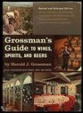 Grossman's Guide to Wines Spirits and Beers 4th revised and enlarged ed
